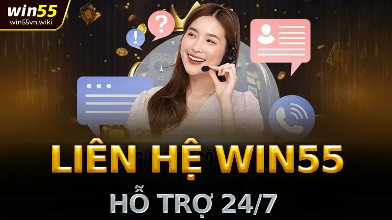 Cách Thức Liên Hệ Win55 Nhanh Nhất & Hỗ Trợ 24/7 1 Cách Thức Liên Hệ Win55 Nhanh Nhất & Hỗ Trợ 24/7