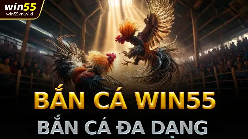 Chơi Bắn Cá Win55 Online - Săn Thưởng Không Giới Hạn 1 Giới thiệu Sảnh Bắn Cá Trên Trang Nhà Cái Win55: Tổng Quan
