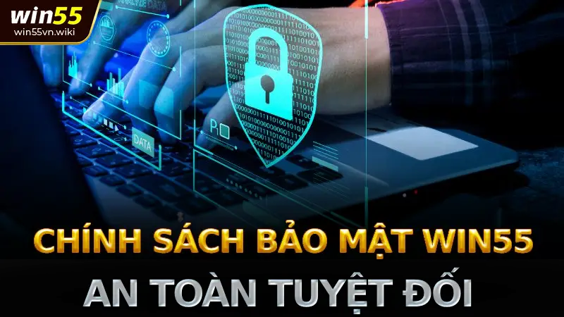 Chính sách bảo mật win55 - An toàn tuyệt đối cho người chơi 2025 1 Tầm quan trọng của chính sách bảo mật win55